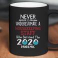 Never Underestimate Who Survived The Pandemic Housekeeping Staff Coffee Mug