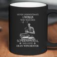 Never Underestimate A Woman Who Watches Supernatural And Loves Dean Coffee Mug