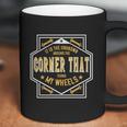 It Is The Unknown Around The Corner That Turns My Wheels Coffee Mug