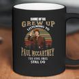 Some Of Us Grew Up Listening To Paul Mccartney Coffee Mug