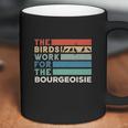 Vintage The Birds Work For The Bourgeoisie Conspiracy Theory Coffee Mug