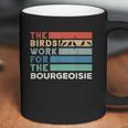 Vintage The Birds Work For The Bourgeoisie Conspiracy Theory Coffee Mug