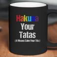 Vintage Hakuna Your Tatas Calm Your Funny Coffee Mug