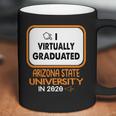 I Virtually Graduated Arizona State University In 2020 Coffee Mug