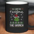 All I Want For Christmas Is The Grinch Coffee Mug