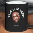 Wash Your Hands Tom Segura Coffee Mug