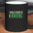 When It Comes To Spreadsheets I Excel Coffee Mug