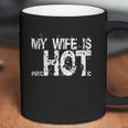 My Wife Is Psychotic Hot Funny Gag Gift Coffee Mug