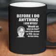 Wild Bobby Office Dwight Quote Before I Do Anything Coffee Mug