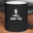 I Will Bury You Mortuary Science Student Mortician Coffee Mug