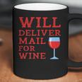 Will Deliver Mail For Wine Postal Mailwoman Postwoman Coffee Mug