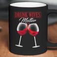 Wine Drunk Wives Matter Tees Funny Alcohol Women Gifts Coffee Mug