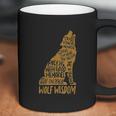 Wolf Wisdom Art Wolf Lovers Motivational Quote Coffee Mug