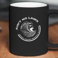 Womens Aint No Laws Drinkin Claws Funny Coffee Mug