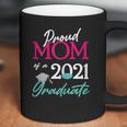 Womens Proud Mom Of A 2021 Graduate Face Mask 2021 And Cap Coffee Mug