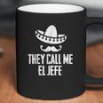 They Call Me El Jefe Bragging Boss Gift Coffee Mug