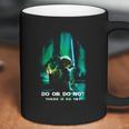 Yoda Do Or Do Not There Is No Try Coffee Mug