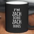 I Am Zach Doing Zach Things Coffee Mug