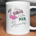 Adios School Hello Pool Flamingo Teacher Life Coffee Mug