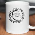 Aint No Laws When Youre Drinking With Claus Coffee Mug