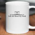 Ask Me About My Book T-Shirts - Mens T-Shirt Coffee Mug