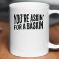 Askin For A Baskin Coffee Mug