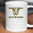 Beware Of Pit Bulls They Will Steal Your Heart Coffee Mug