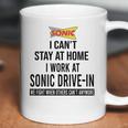 I Cant Stay At Home I Work At Sonic Drive In We Fight Shirt Coffee Mug