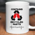 Contains Recycled Parts Lung Transplant Recipient Coffee Mug