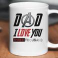 Dad I Love You 3000 Three Thousand Coffee Mug