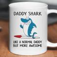 Daddy Gift Daddy Shark Like A Normal Dad But More Awesome Coffee Mug