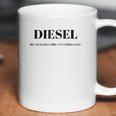 Diesel Because Electric Cant Roll Coal Funny Coffee Mug