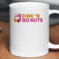 Dink And Go Nuts Coffee Mug