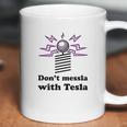 Dont Messla With Tesla Funny Science Graphic Coffee Mug