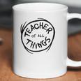 Dr Seuss Teacher Of All Things Ideas Coffee Mug