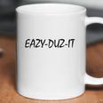 Eazy-Duz-It T-Shirts Coffee Mug