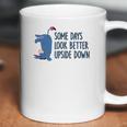 Eeyore Some Days Look Better Upside Down Coffee Mug