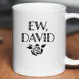 Ew David Rose Alexis Coffee Mug