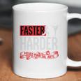 Faster Harder Mma Coffee Mug