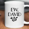 Foundry Ew David Rose Alexis Funny Cute Graphic Coffee Mug