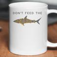 Funny Dont Feed The Snarky Sarcastic Sense Of Humor Coffee Mug