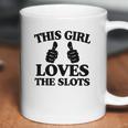 This Girl Loves The Slots Coffee Mug