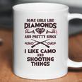 Some Girls Like Diamonds And Pretty Rings I Like Camo Shooting Coffee Mug