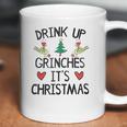 Grinch Drink Up It Is Christmas Coffee Mug