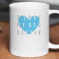 Heart Co Designs Big Sister Baby Clothes I Love My Big Sister Coffee Mug