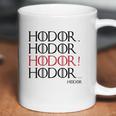 Hodor Hodor Coffee Mug