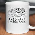 My Other Husband Is An 18Th Century Scottish Highlander Coffee Mug