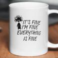 Its Fine Im Fine Everything Is Fine Special 2022 Gift Coffee Mug