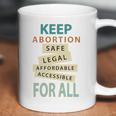 Keep Abortion Safe Legal Affordable Protect Roe Coffee Mug