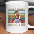 Lifes A Garden Dig It Vintage Joe Dirt Coffee Mug